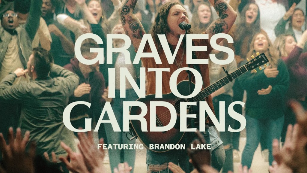 Graves Into Gardens – Elevation&nbsp;Worship